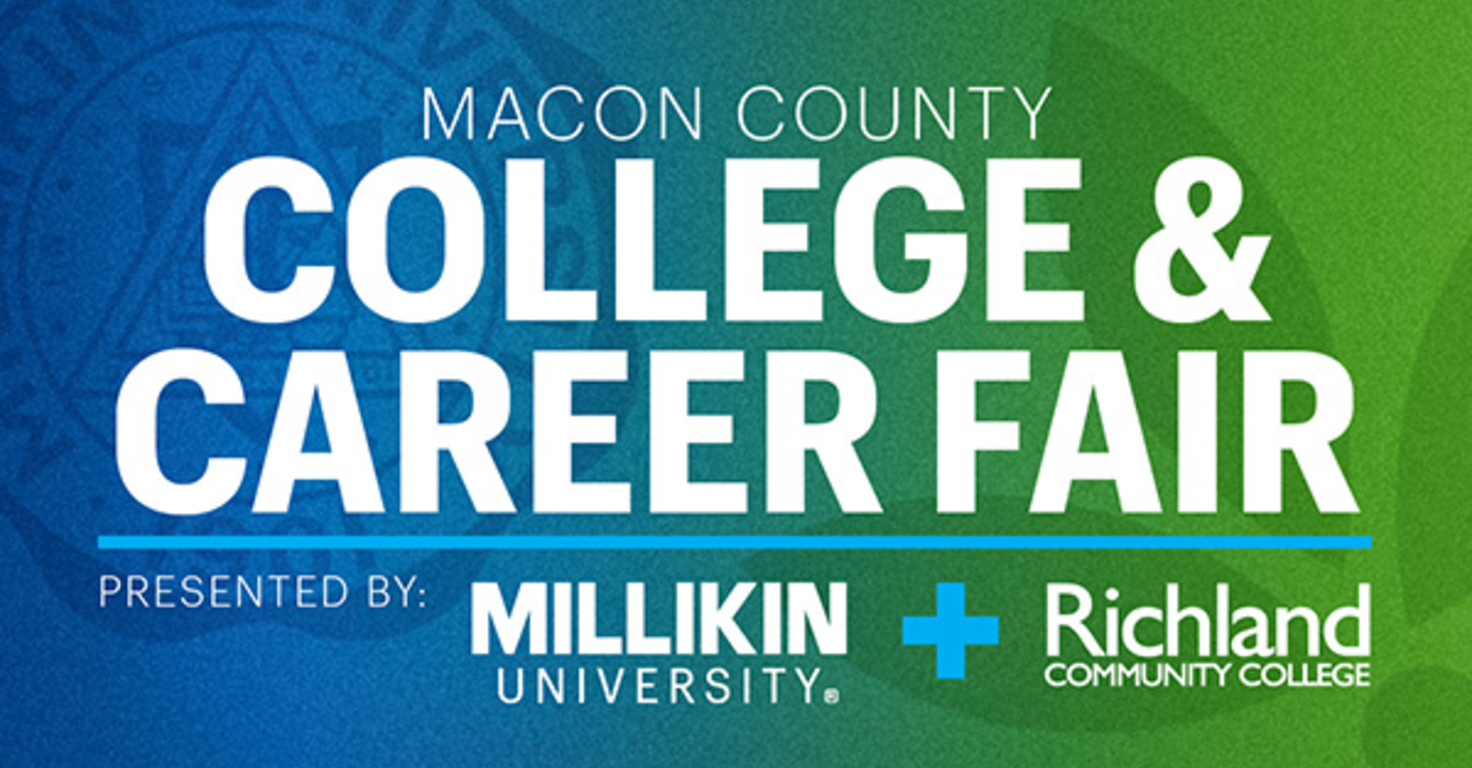 Macon County College & Career Fair Presented by Millikin University and Richland Community College