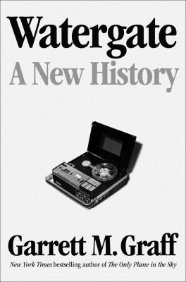 Book Cover Image: Watergate: A New History